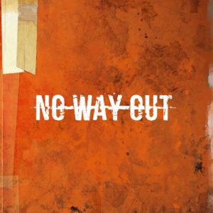 No way out