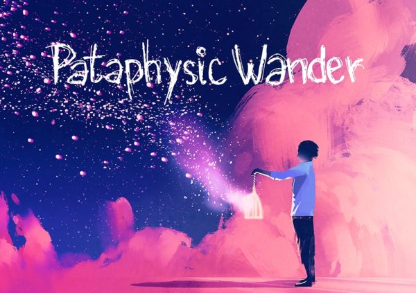 Pataphysic Wander